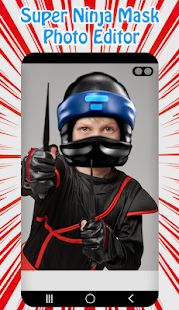 Скачать Super Ninja Mask Photo Editor версия 1.4 apk на Андроид - Без Рекламы