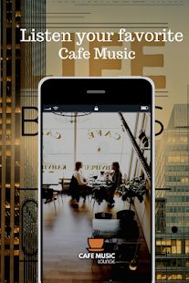 Скачать Cafe Music версия 1.5 apk на Андроид - Встроенный кеш
